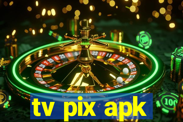 tv pix apk